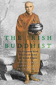 portada The Irish Buddhist: The Forgotten Monk who Faced Down the British Empire (in English)