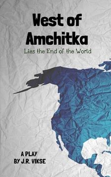 portada West of Amchitka Lies the End of the World (en Inglés)