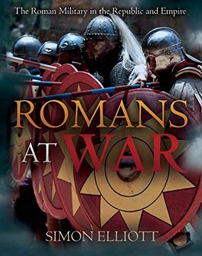 portada Romans at War: The Roman Military in the Republic and Empire (en Inglés)
