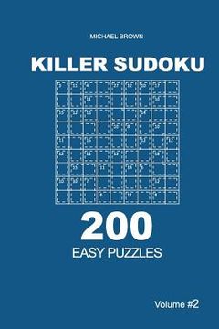 portada Killer Sudoku - 200 Easy Puzzles 9x9 (Volume 2) (in English)