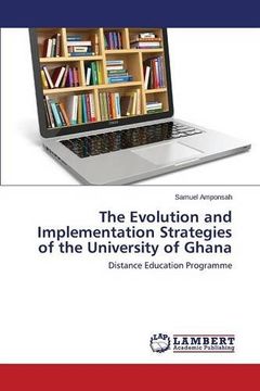 portada The Evolution and Implementation Strategies of the University of Ghana: Distance Education Programme
