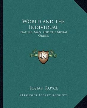 portada world and the individual: nature, man, and the moral order
