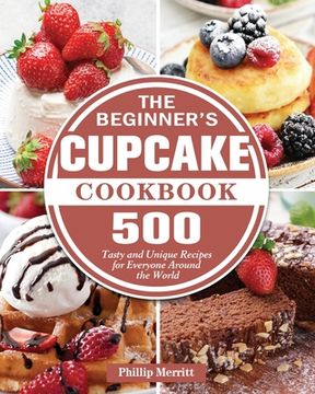 portada The Beginner's Cupcake Cookbook (en Inglés)