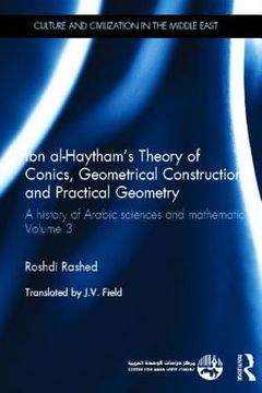 portada ibn al-haytham's theory of conics, geometrical constructions and practical geometry: a history of arabic sciences and mathematics volume 3 (en Inglés)