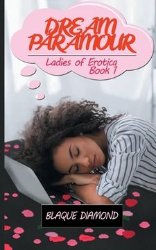 portada Dream Paramour: Ladies of Erotica Book One (en Inglés)