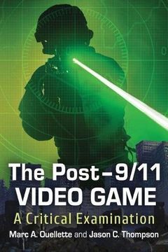 portada The Post-9/11 Video Game: A Critical Examination