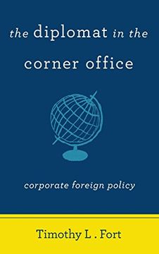portada The Diplomat in the Corner Office: Corporate Foreign Policy (en Inglés)