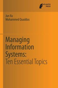 portada Managing Information Systems: Ten Essential Topics (in English)