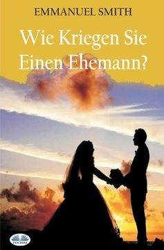 portada Wie Kriegen Sie Einen Ehemann? (in German)
