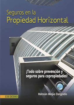 portada Seguros en la Propiedad Horizontal. Todo Sobre Prevencion y Seguros Para Copropiedades (in Spanish)