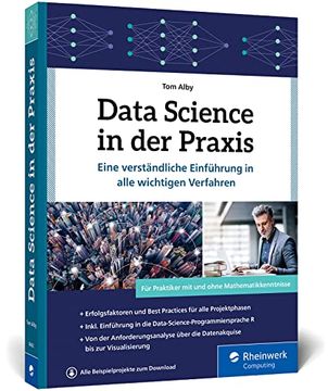 portada Data Science in der Praxis: Eine Verständliche Einführung in Alle Wichtigen Verfahren (in German)