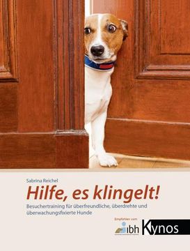 portada Hilfe, es Klingelt! Besuchertraining für Überfreundliche, Überdrehte und Überwachungsfixierte Hunde (in German)