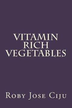portada Vitamin Rich Vegetables (en Inglés)