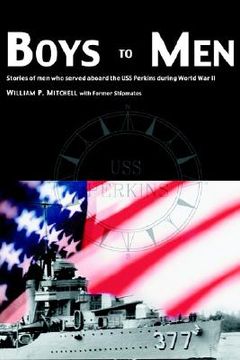 portada boys to men: stories of men who served aboard the uss perkins during world war ii (en Inglés)