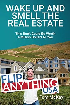 portada Wake up and Smell the Real Estate: This Book Could be Worth a Million Dollars to you (en Inglés)