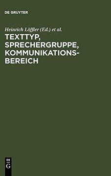 portada Texttyp, Sprechergruppe, Kommunikationsbereich: Studien zur Deutschen Sprache in Geschichte und Gegenwart. Festschrift fur Hugo Steger zum 65. Geburts (en Alemán)