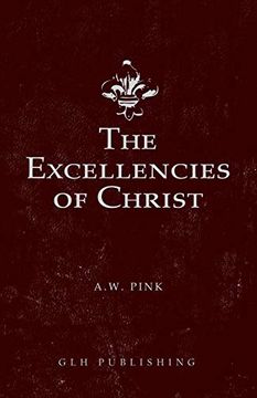 portada The Excellencies of Christ (en Inglés)