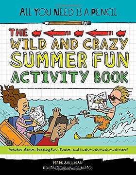 portada All you Need is a Pencil: The Wild and Crazy Summer fun Activity Book (in English)