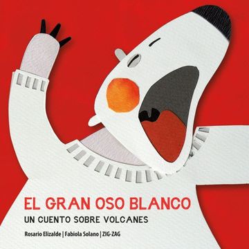 portada Gran oso Blanco, el: Un Cuento Sobre Volcanes (in Spanish)