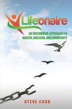 portada Lifeonaire: An Uncommon Approach to Wealth, Success, and Prosperity (en Inglés)