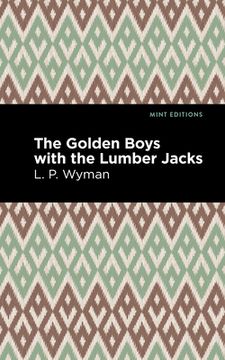 portada The Golden Boys With the Lumber Jacks (Mint Editions)