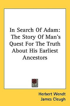 portada in search of adam: the story of man's quest for the truth about his earliest ancestors (in English)