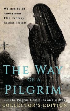 portada The way of a Pilgrim and the Pilgrim Continues on his Way: Collector'S Edition (en Inglés)