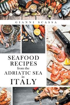 portada Seafood Recipes from the Adriatic Sea in Italy (in English)