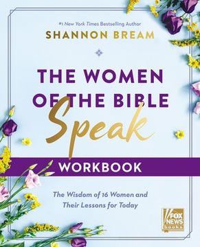 portada The Women of the Bible Speak Workbook: The Wisdom of 16 Women and Their Lessons for Today 