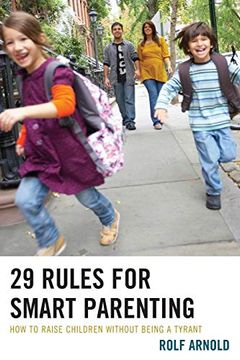 portada 29 Rules for Smart Parenting: How to Raise Children Without Being a Tyrant (in English)