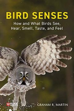 portada Bird Senses: How and What Birds See, Hear, Smell, Taste and Feel (en Inglés)