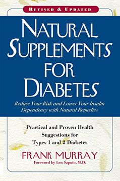 portada Natural Supplements for Diabetes: Practical and Proven Health Suggestions for Type 1 and 2 Diabetes: Reduce Your Risk and Lower Your Insulin Dependency With Natural Remedies (en Inglés)