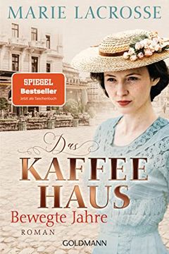 portada Das Kaffeehaus - Bewegte Jahre: Roman - die Kaffeehaus-Saga 1 (en Alemán)