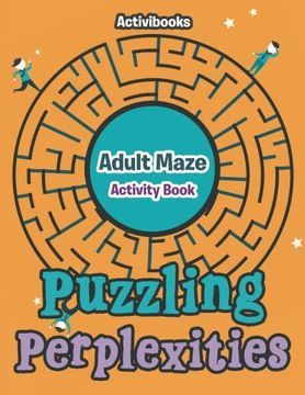 portada Puzzling Perplexities : Adult Maze Activity Book