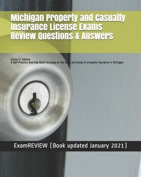 portada Michigan Property and Casualty Insurance License Exams Review Questions & Answers 2016/17 Edition: A Self-Practice Exercise Book focusing on the basic (en Inglés)