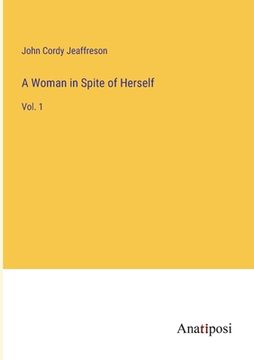 portada A Woman in Spite of Herself: Vol. 1