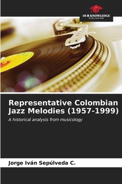 portada Representative Colombian Jazz Melodies (1957-1999) (en Inglés)