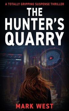 portada The Hunter's Quarry: A totally gripping suspense thriller (en Inglés)