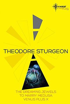 portada Theodore Sturgeon sf Gateway Omnibus: The Dreaming Jewels, to Marry Medusa, Venus Plus x (sf Gateway Library) (in English)