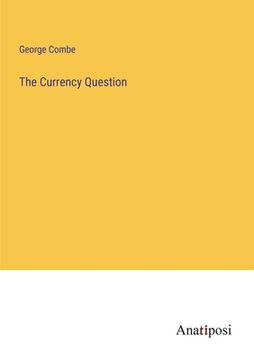 portada The Currency Question