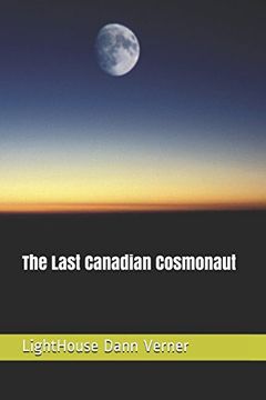 portada The Last Canadian Cosmonaut (en Inglés)