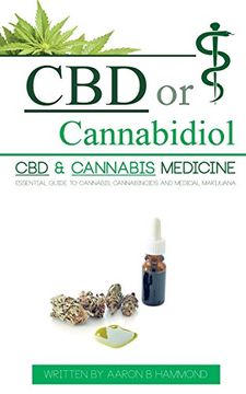 portada CBD or Cannabidiol: CBD & Cannabis Medicine; Essential Guide to Cannabinoids and Medical Marijuana