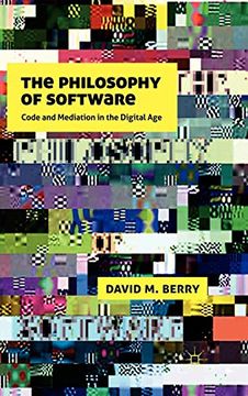 portada The Philosophy of Software: Code and Mediation in the Digital age (en Inglés)