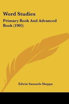 portada word studies: primary book and advanced book (1905) (en Inglés)