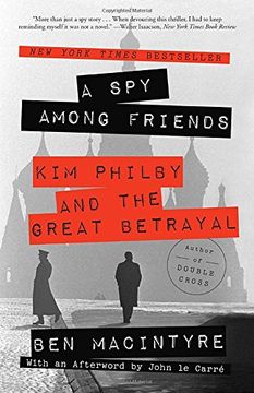 portada A spy Among Friends: Kim Philby and the Great Betrayal (en Inglés)