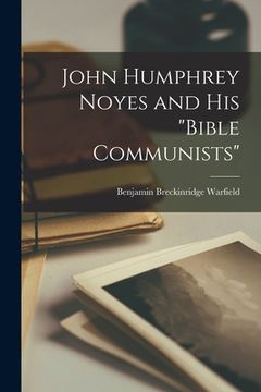 portada John Humphrey Noyes and His "Bible Communists"