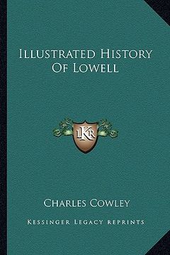 portada illustrated history of lowell (en Inglés)