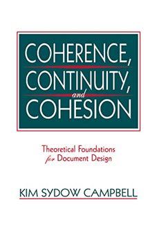 portada Coherence, Continuity, and Cohesion: Theoretical Foundations for Document Design (Routledge Communication Series) (en Inglés)