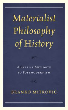 portada Materialist Philosophy of History: A Realist Antidote to Postmodernism (in English)