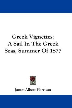 portada greek vignettes: a sail in the greek seas, summer of 1877